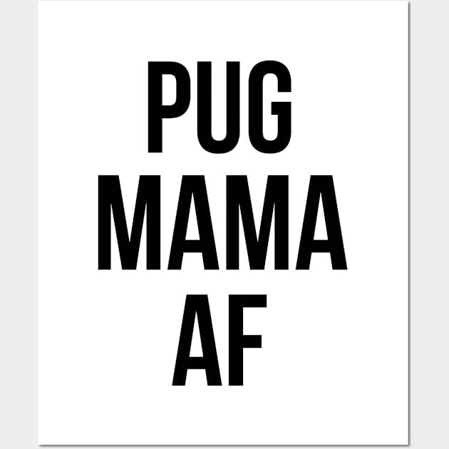 PUGMAMA Wall Art by darklordpug